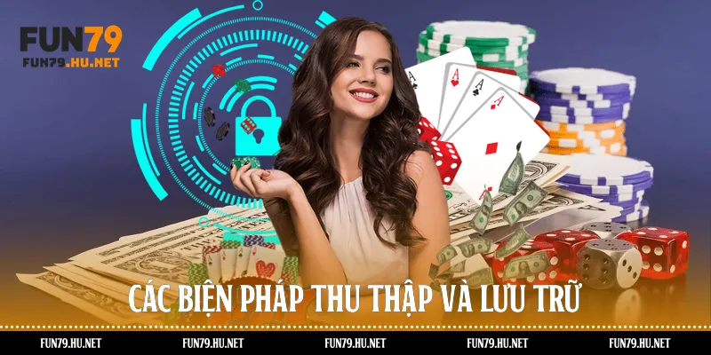 Các biện pháp thu thập và lưu trữ