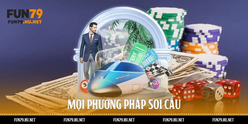 Mọi phương pháp soi cầu
